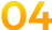04